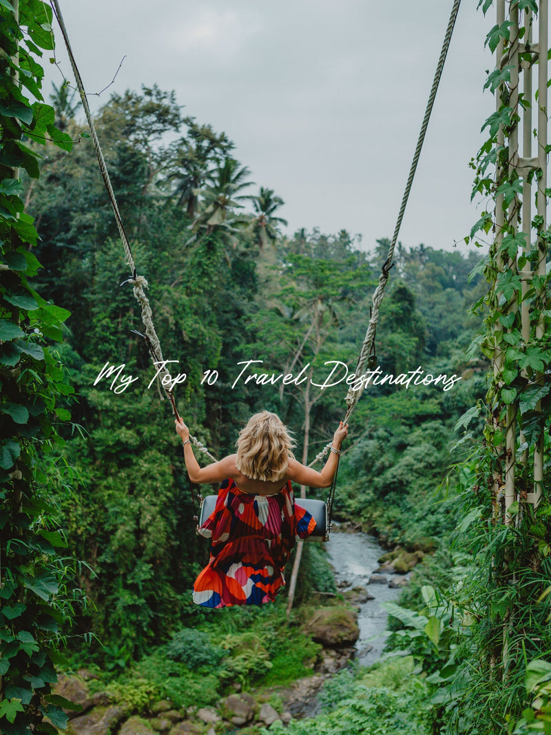 My Top 10 Travel Destinations